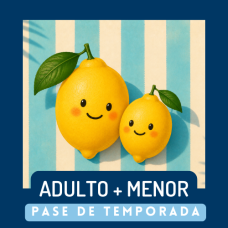 1 ADULTO + 1 MENOR PASAPORTE DE TEMPORADA - 2026-2027
